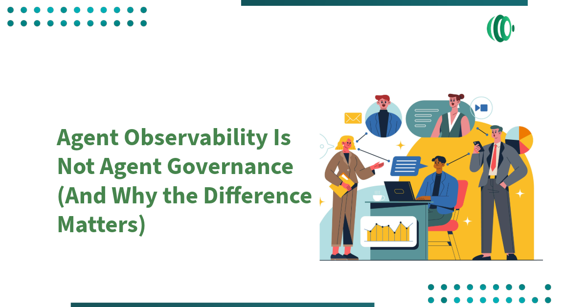 agent-observability-is-not-agent-governance