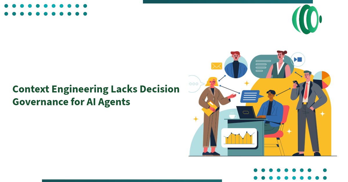context-engineering-lacks-decision-governance