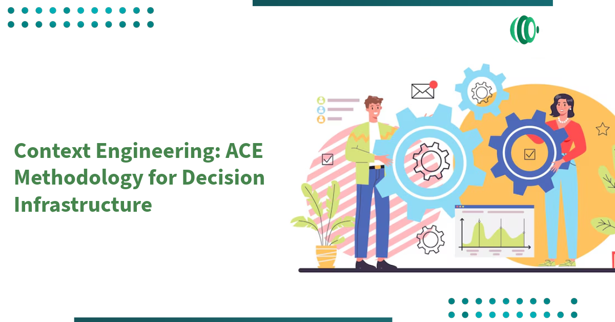 Context Engineering: ACE Methodology for Decision Infrastructure