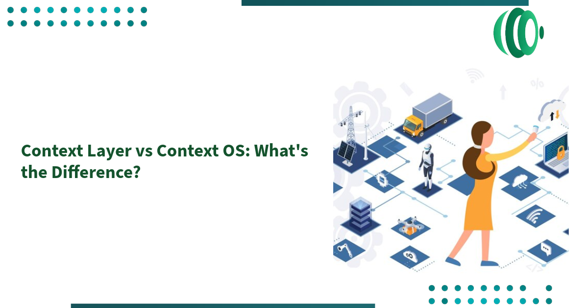 Context Layer vs Context OS: What's the Difference?