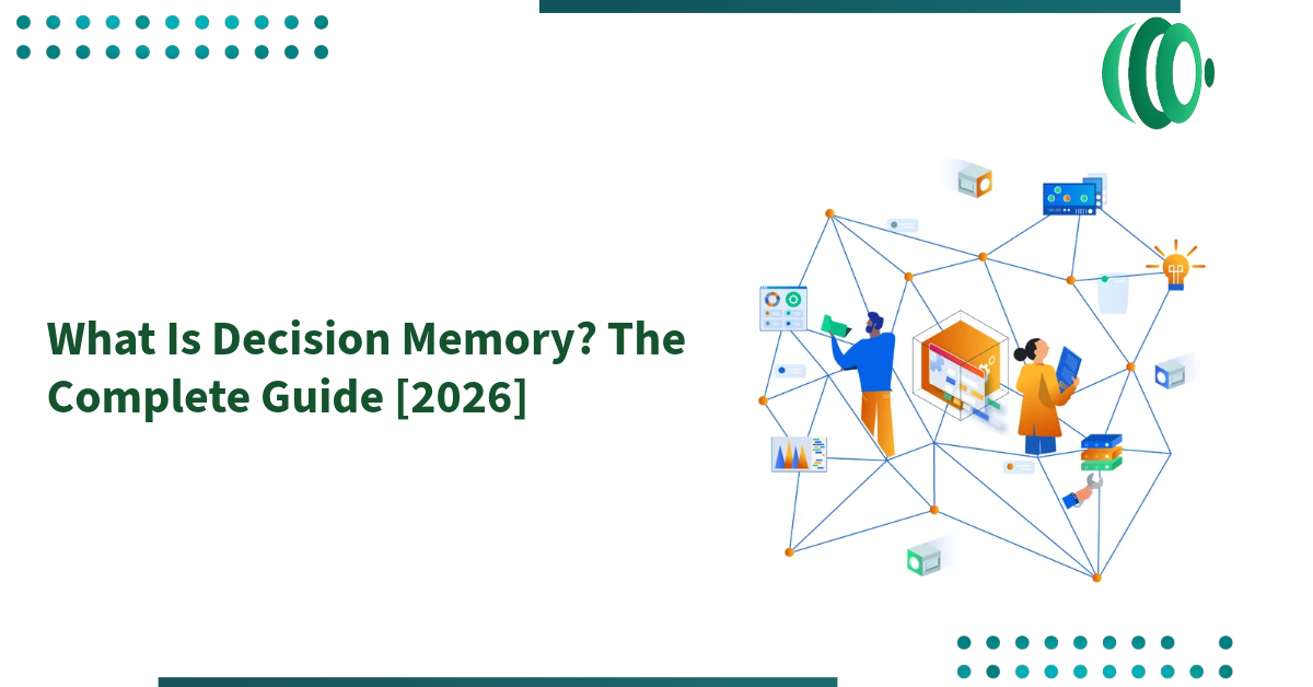 What Is Decision Memory? The Complete Guide [2026]