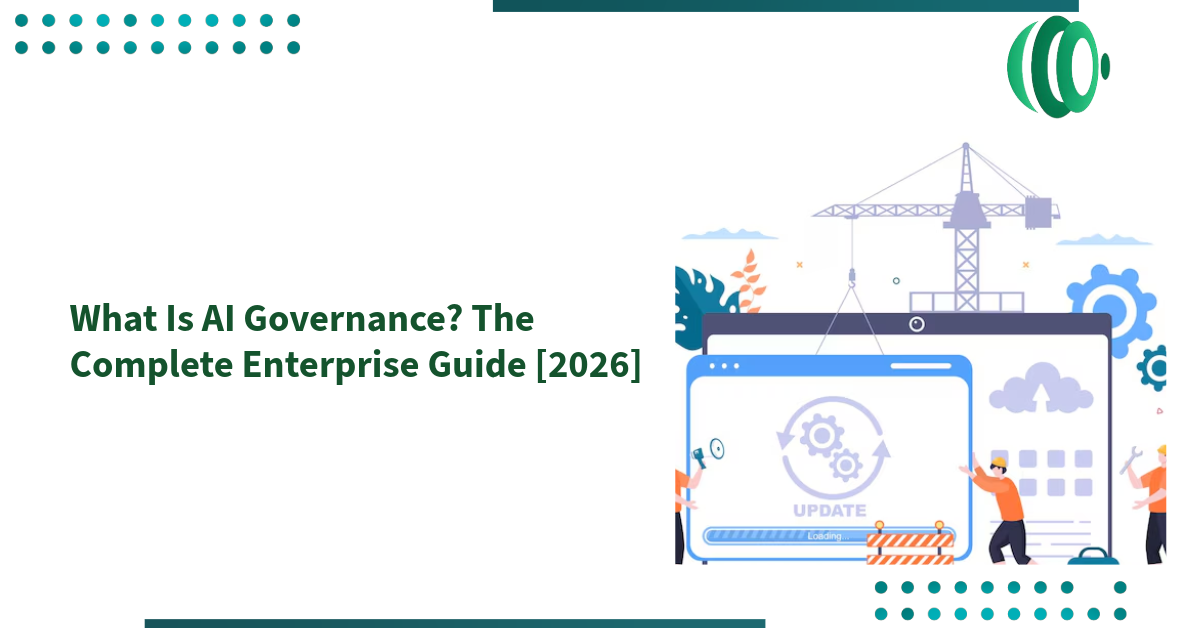 What Is AI Governance? The Complete Enterprise Guide [2026]