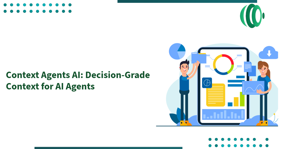 Context Agents AI: Decision-Grade Context for AI Agents