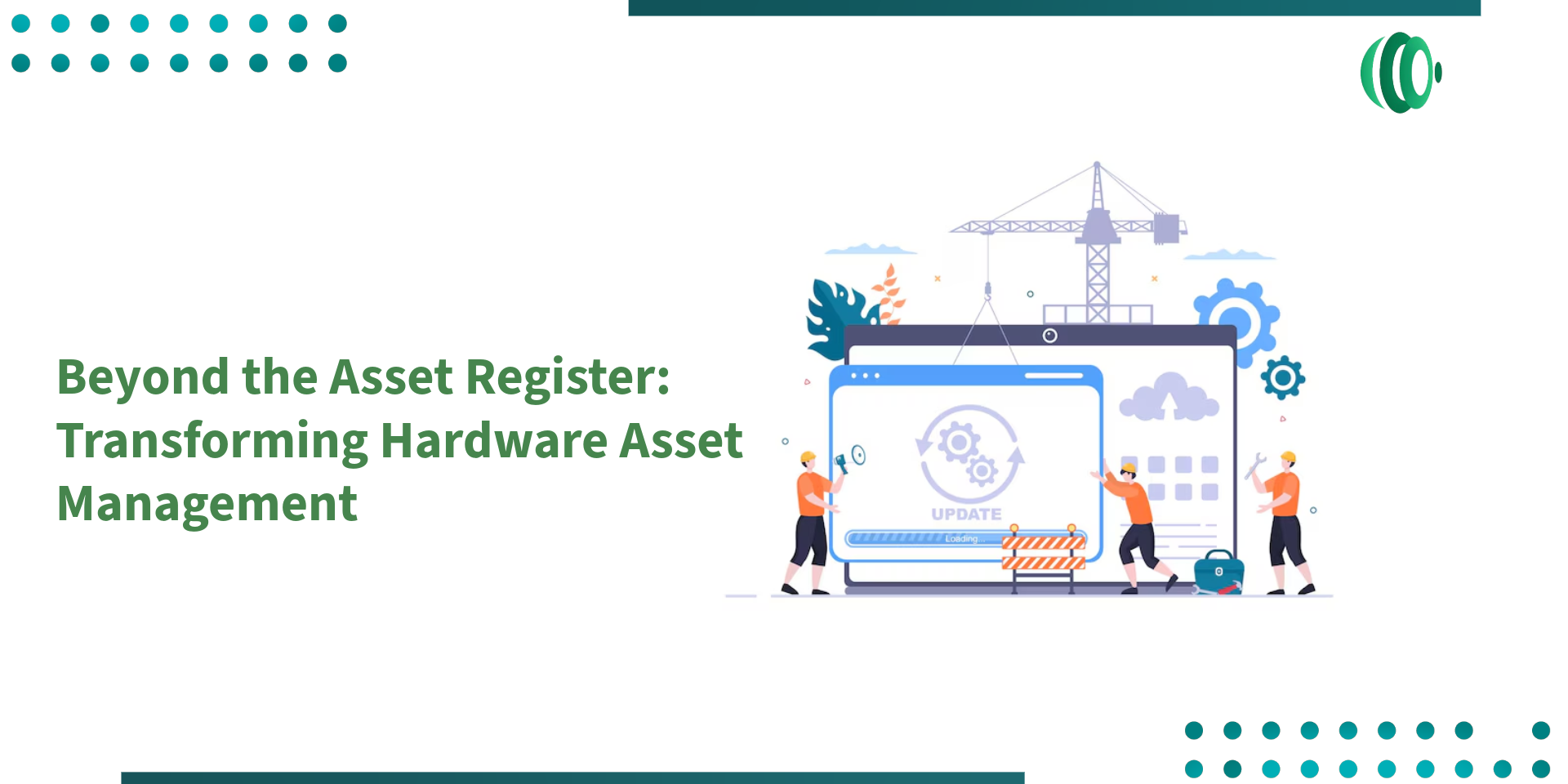 Beyond the Asset Register: Transforming Hardware Asset Management