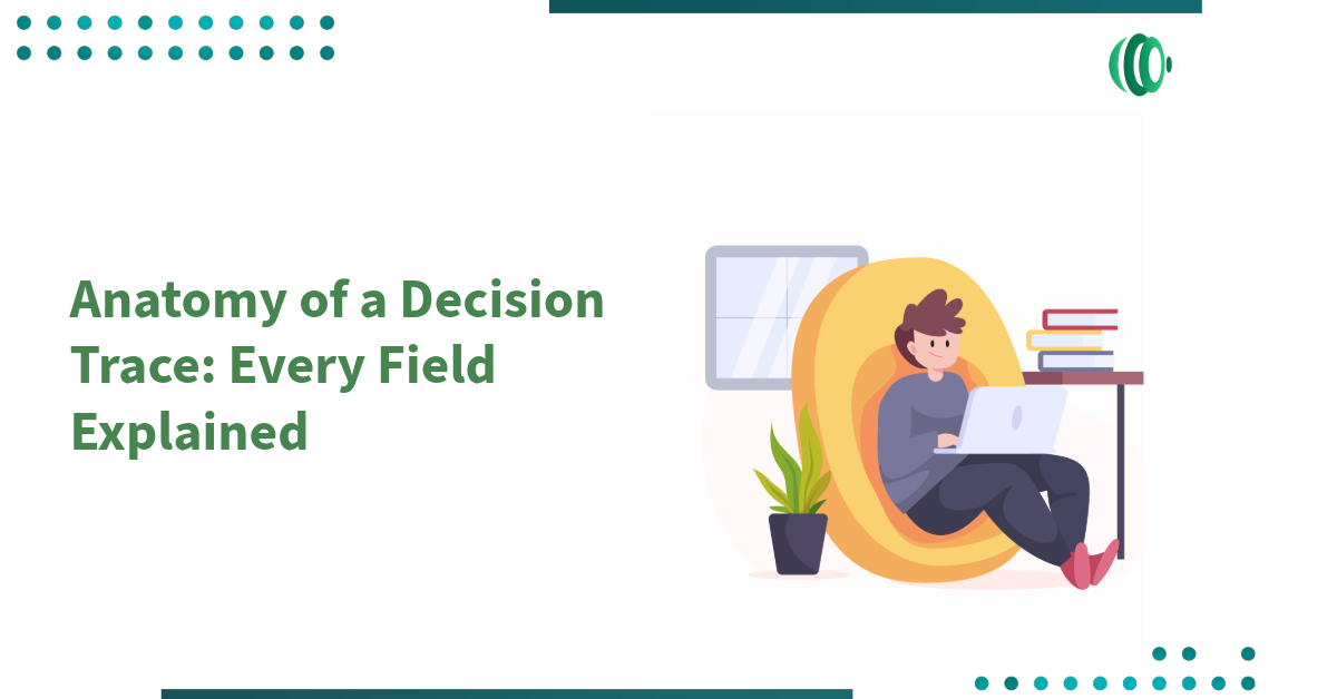 Anatomy of a Decision Trace: Every Field Explained
