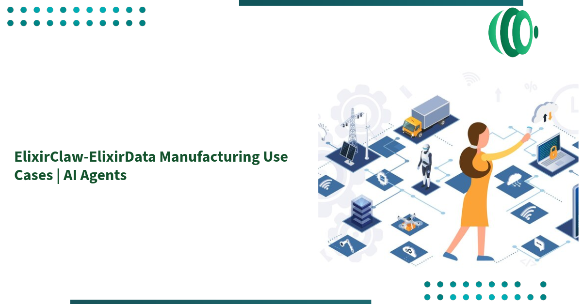 ElixirClaw-ElixirData Manufacturing Use Cases | AI Agents