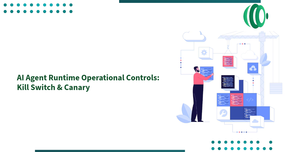 AI Agent Runtime Operational Controls: Kill Switch & Canary