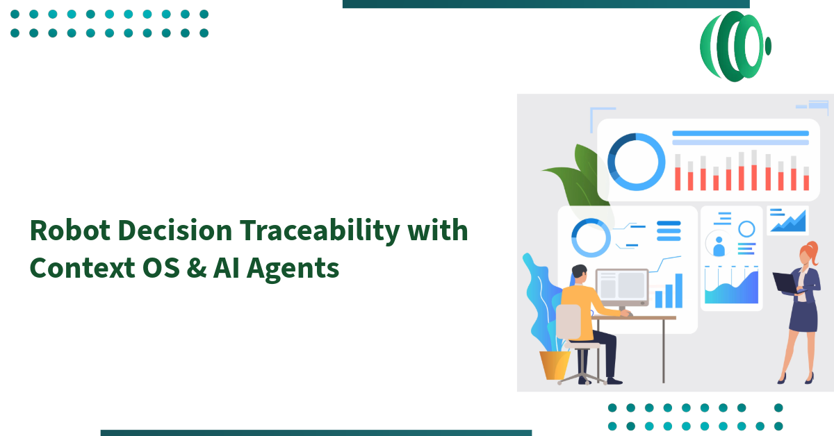 Robot Decision Traceability with Context OS & AI Agents