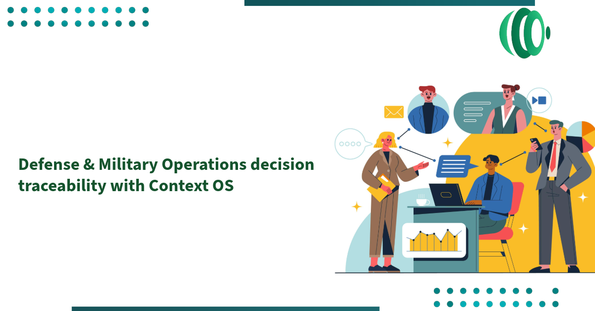 Defense & Military Operations decision traceability with Context OS