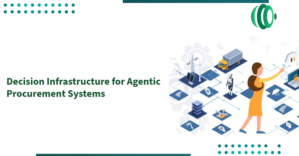 Decision Infrastructure for Agentic Procurement Systems