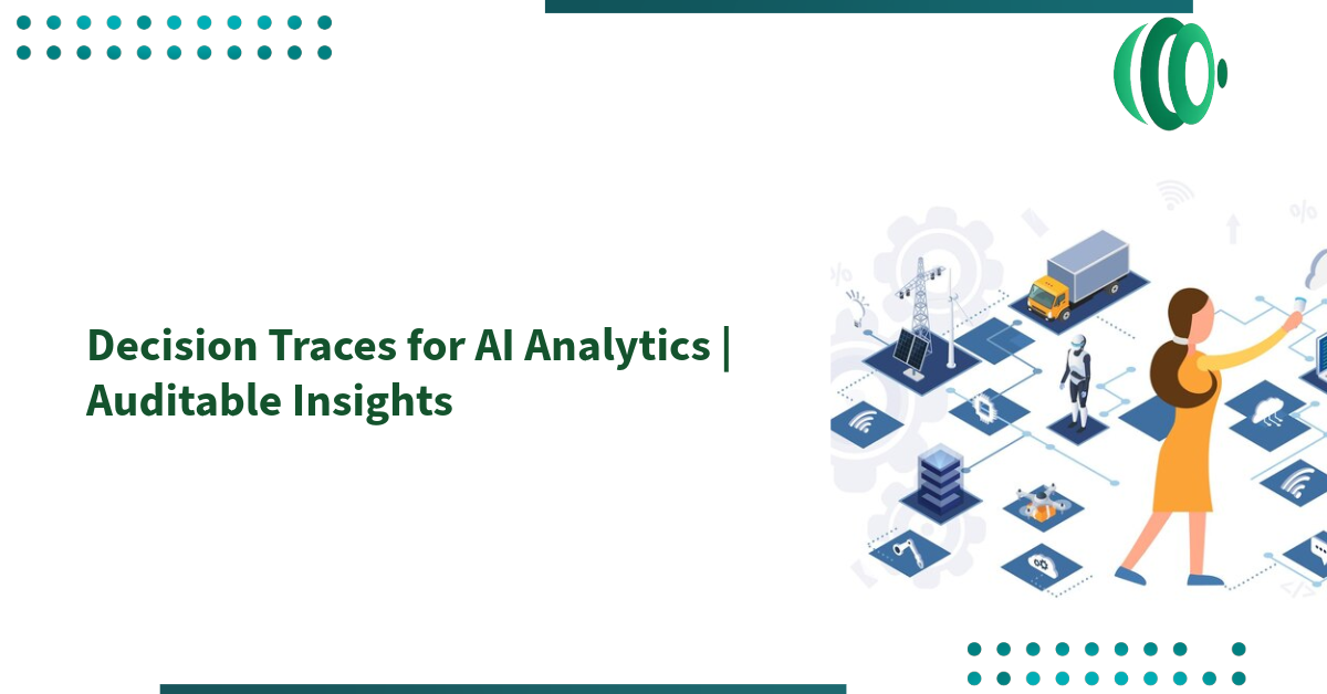 Decision Traces for AI Analytics | Auditable Insights