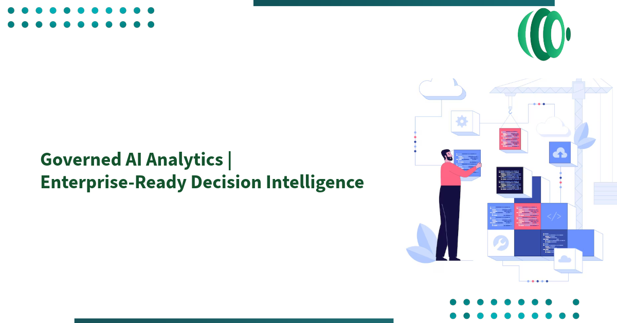 Governed AI Analytics | Enterprise-Ready Decision Intelligence
