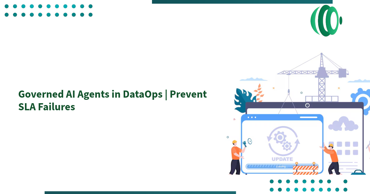 Governed AI Agents in DataOps | Prevent SLA Failures