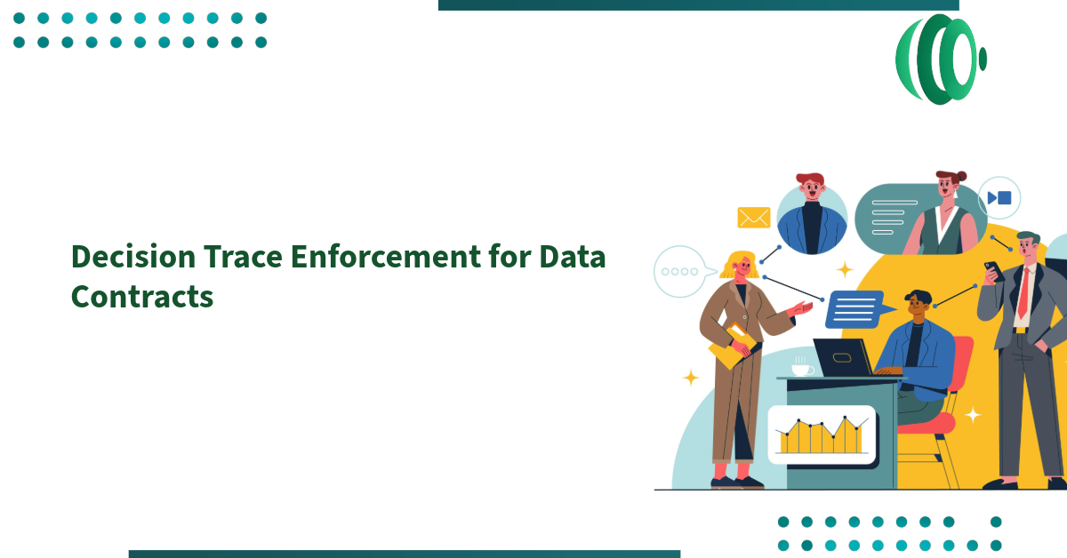 Decision Trace Enforcement for Data Contracts