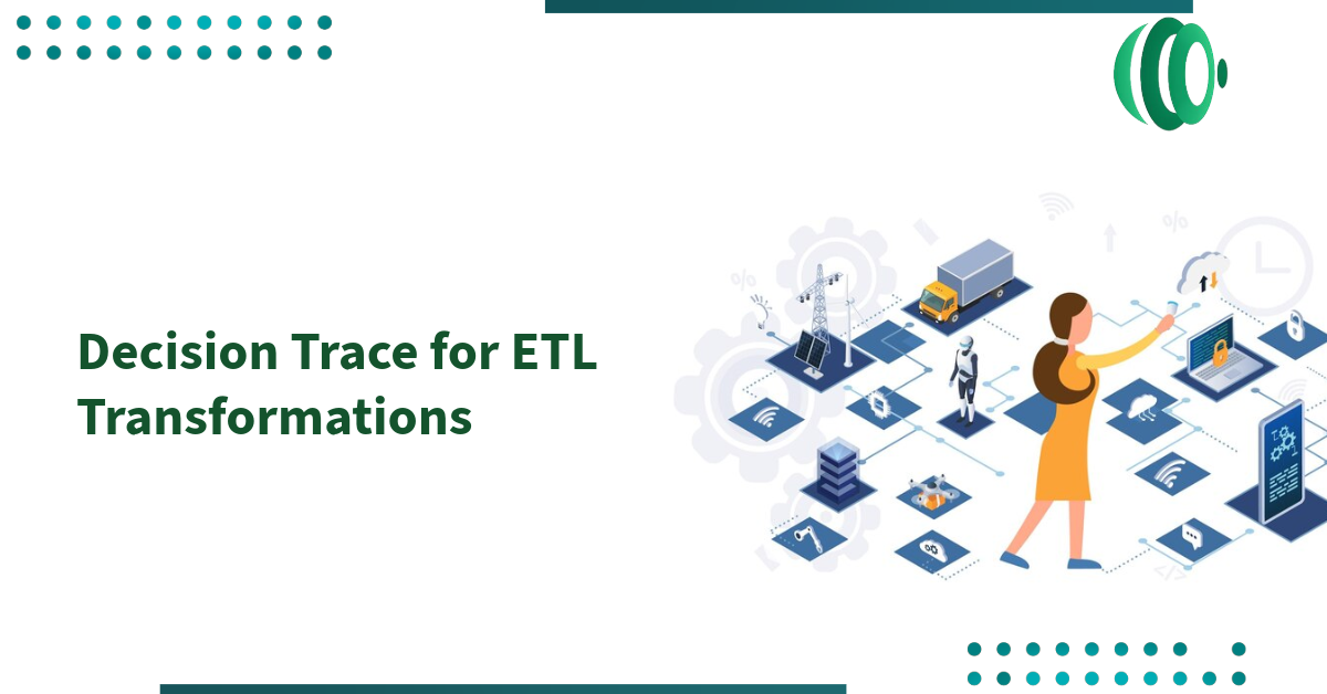 Decision Trace for ETL Transformations
