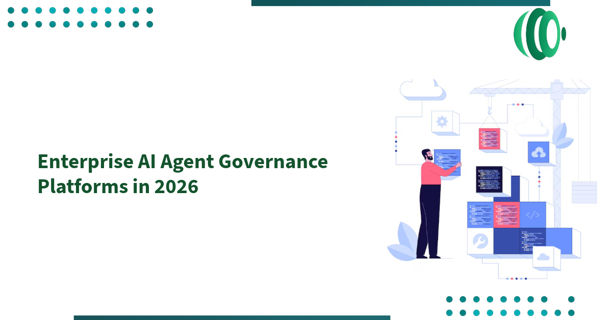 Enterprise AI Agent Governance Platforms in 2026