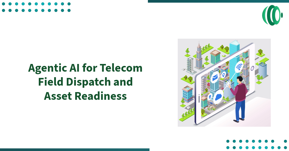 Agentic AI for Telecom Field Dispatch and Asset Readiness