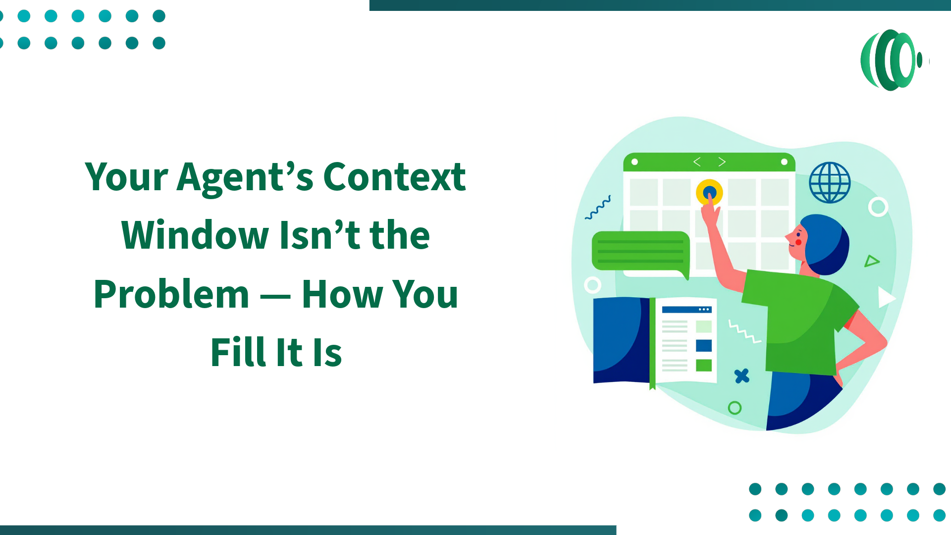 Your Agent’s Context Window Isn’t the Problem — How You Fill It Is