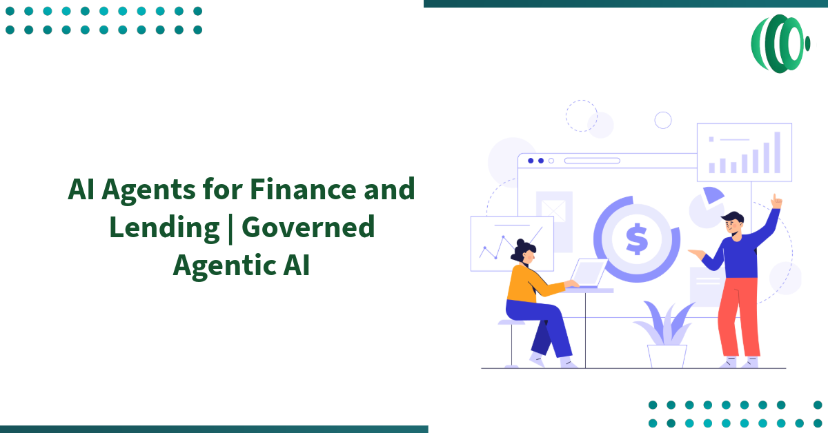 AI Agents for Finance and Lending | Governed Agentic AI