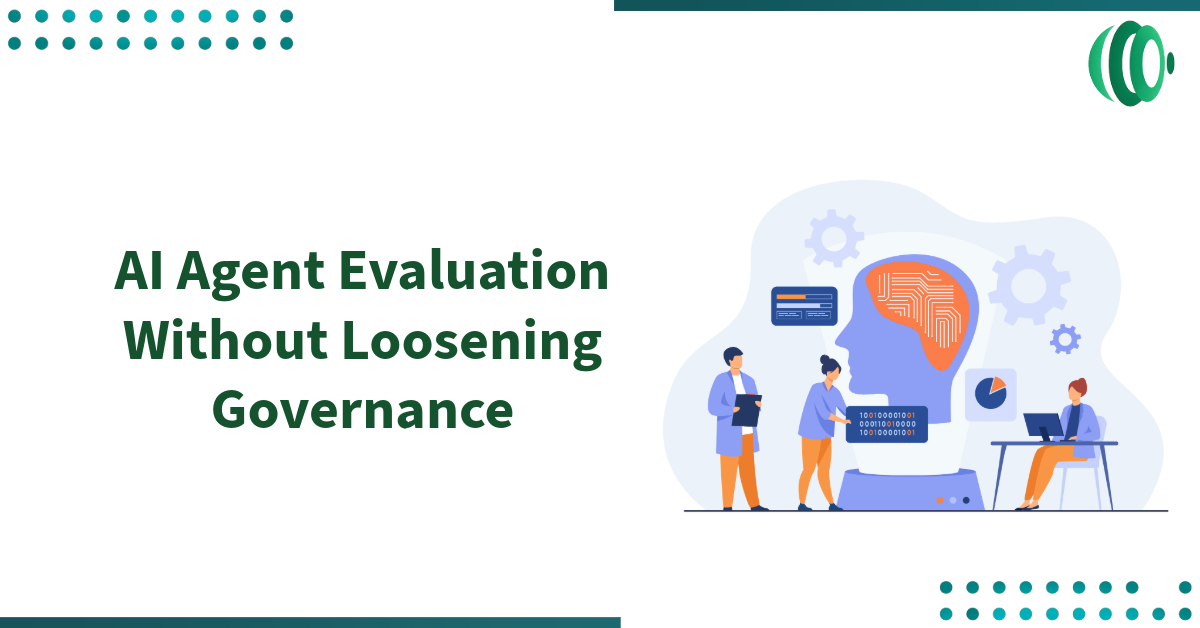AI Agent Evaluation Without Loosening Governance