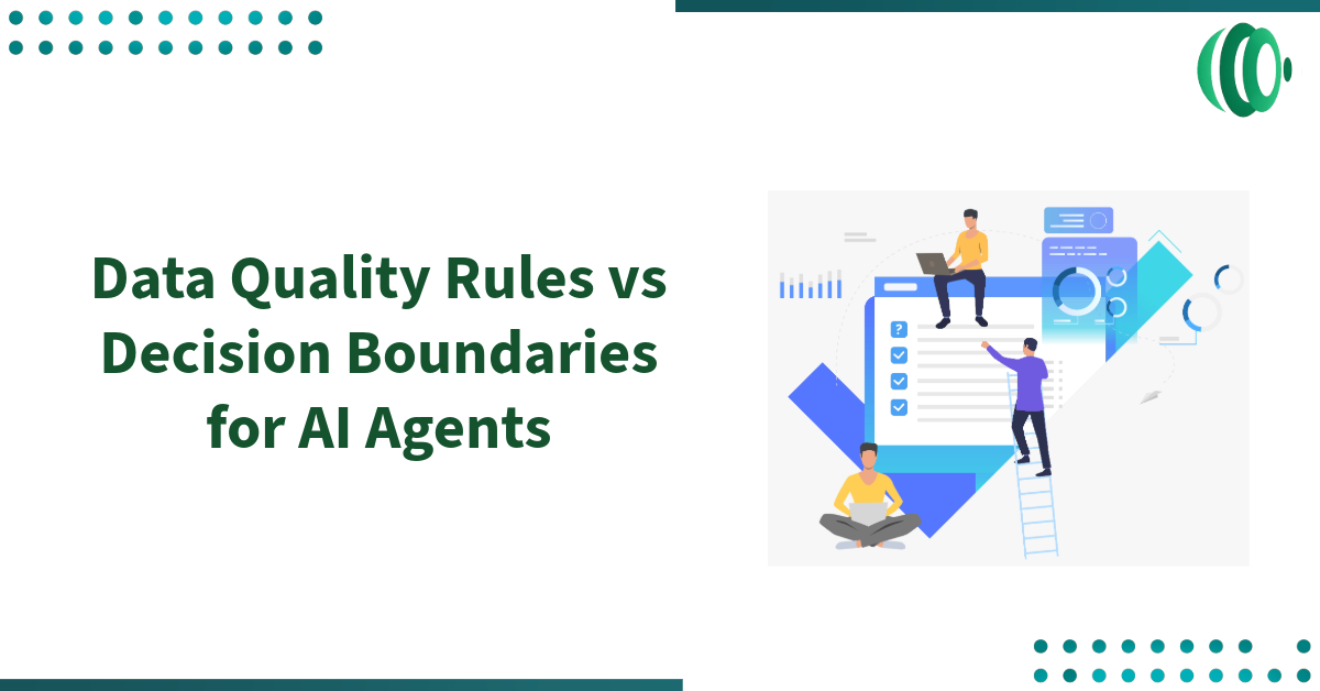 Data Quality Rules vs Decision Boundaries for AI Agents
