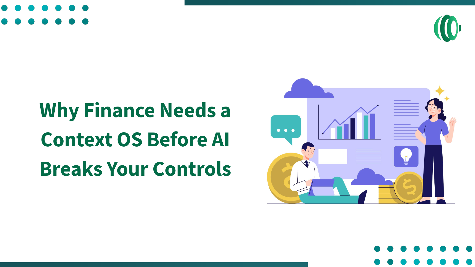 Why Finance Needs a Context OS Before AI Breaks Your Controls
