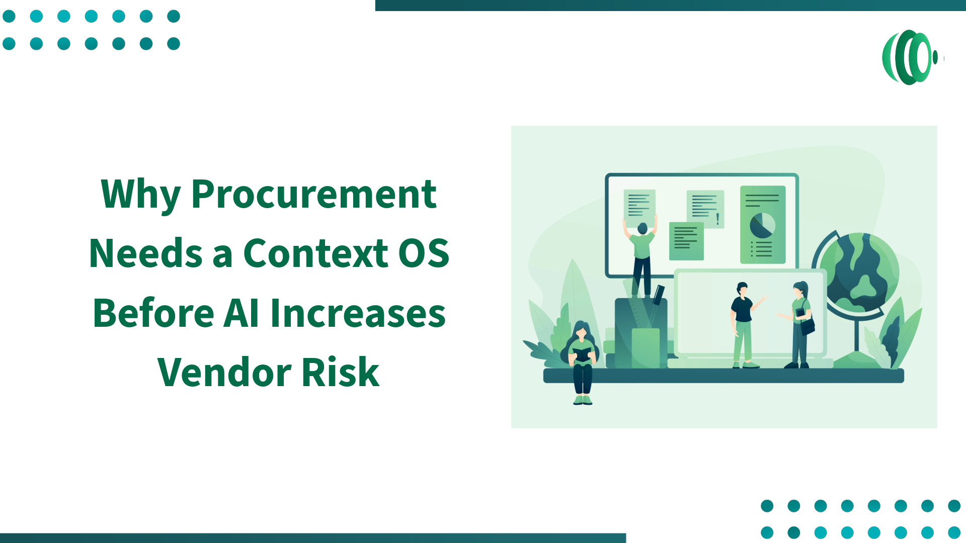 Why Procurement Needs a Context OS Before AI Increases Vendor Risk