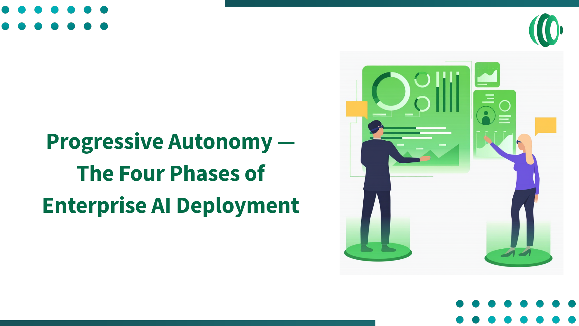 Progressive Autonomy — The Four Phases of Enterprise AI Deployment