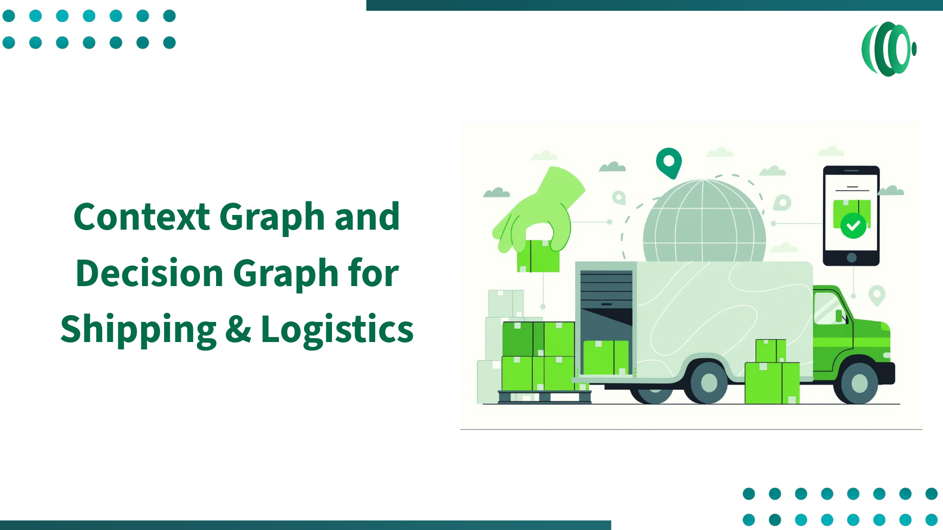 Context Graph and Decision Graph for Shipping & Logistics